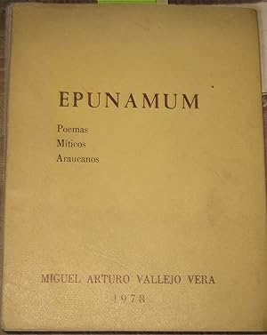 Epunamum- Poemas míticos araucanos