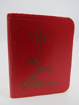 THE STORY OF CHRISTMAS (MINIATURE BOOK) As Told in Scripture, Carols and Poems