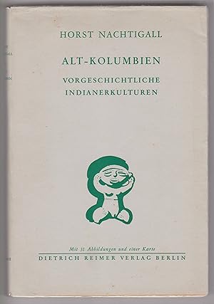 Bild des Verkufers fr Alt-Kolumbien. Vorgeschichtliche Indianerkulturen. zum Verkauf von Antiquariat Schwarz & Grmling GbR