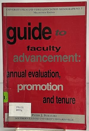 Immagine del venditore per Guide to Faculty Advancement: Annual Evaluation, Promotion & Tenure (University Film and Video Association Monographs. venduto da Books Galore Missouri