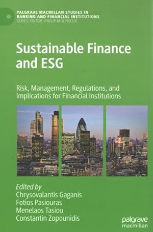 Immagine del venditore per Sustainable Finance and Esg : Risk, Management, Regulations, and Implications for Financial Institutions venduto da GreatBookPrices