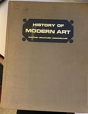 Seller image for History of Modern Art:Painting, Sculpture, Architecture for sale by Soaring Hawk Vintage