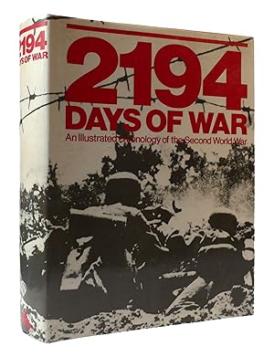 Immagine del venditore per 2194 DAYS OF WAR An Illustrated Chronology of the Second World War with 620 Illustrations and 84 Maps venduto da Rare Book Cellar