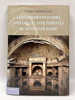 Columbarium Tombs and Collective Identity in Augustan Rome