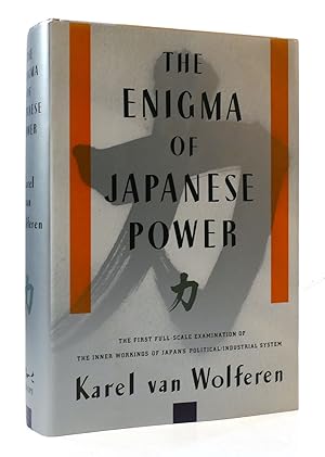 Imagen del vendedor de THE ENIGMA OF JAPANESE POWER: PEOPLE AND POLITICS IN A STATELESS NATION a la venta por Rare Book Cellar