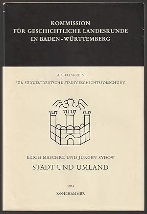 Seller image for Stadt und Umland. Protokoll der X. Arbeitstagung des Arbeitskreises fr sdwestdeutsche Stadtgeschichtsforschung Calw 12.-14. November 1971. for sale by Antiquariat Dennis R. Plummer