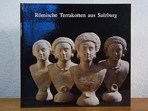 Image du vendeur pour Rmische Terrakotten aus Salzburg. Katalog zur Ausstellung im Salzburger Museum Carolino Augusteum 1990 mis en vente par Antiquariat Weber