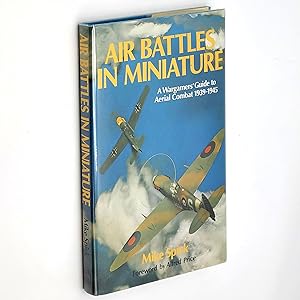Seller image for Air Battles in Miniature: A Wargamers' Guide to Aerial Combat 1939-1945 for sale by Boyd Used & Rare Books