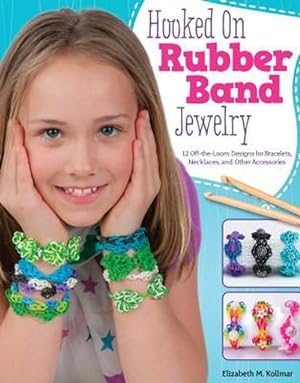 Seller image for Hooked on Rubber Band Jewelry (Paperback) for sale by Grand Eagle Retail