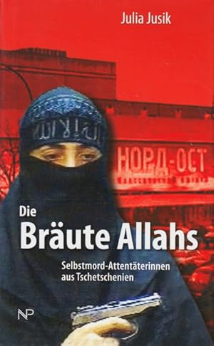 Seller image for Die Brute Allahs : Selbstmordattentterinnen aus Tschetschenien. for sale by TF-Versandhandel - Preise inkl. MwSt.