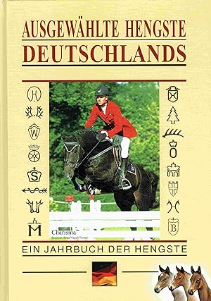 Ausgewählte Hengste Deutschlands 2004/2005. Ein Jahrbuch der Hengste.