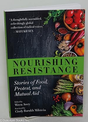 Nourishing Resistance: Stories of Food, Protest, and Mutual Aid