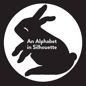 Seller image for An Alphabet in Silhouette (Board Books) for sale by Grand Eagle Retail