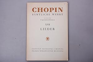 CHOPIN - SÄMTLICHE WERKE. XVII Lieder für eine Singstimme mit Klavierbegleitung