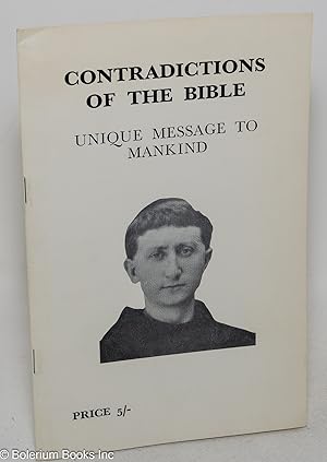 Contradictions of the Bible; unique message to mankind