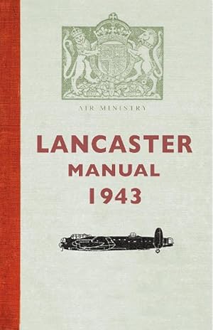 Image du vendeur pour Lancaster Manual 1943 (Paperback) mis en vente par Grand Eagle Retail