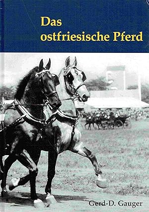 Bild des Verkufers fr Das ostfriesische Pferd. zum Verkauf von Antiquariat Bernhardt