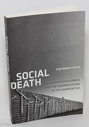 Imagen del vendedor de Social death; racialized rightlessness and the criminalization of the unprotected a la venta por Bolerium Books Inc.