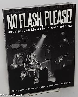 Imagen del vendedor de No flash, please! Underground music in Toronto 1987-92 a la venta por Bolerium Books Inc.