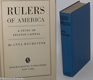 Rulers of America: a study of finance capital