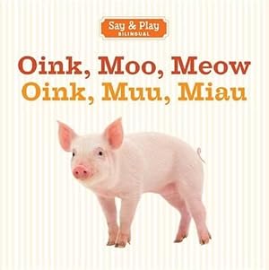 Image du vendeur pour Oink, Moo, Meow/Oink, Muu, Miau (Board Book) mis en vente par Grand Eagle Retail