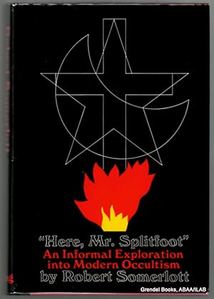 Here, Mr. Splitfoot: An Informal Exploration Into Modern Occultism.