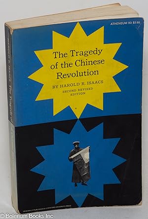 Image du vendeur pour The tragedy of the Chinese revolution. Second revised edition mis en vente par Bolerium Books Inc.
