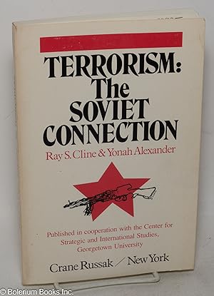 Image du vendeur pour Terrorism: the Soviet connection mis en vente par Bolerium Books Inc.
