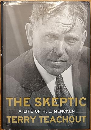 The Skeptic: A Life of H. L. Mencken