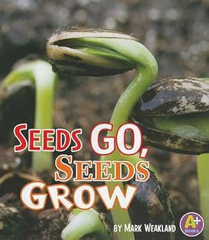 Imagen del vendedor de Seeds Go, Seeds Grow (Paperback) a la venta por Grand Eagle Retail
