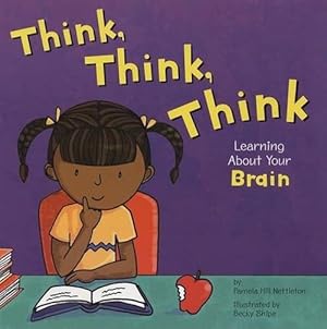 Seller image for Amazing Body Think, Think, Think Learning About Your Brain (Paperback) for sale by Grand Eagle Retail
