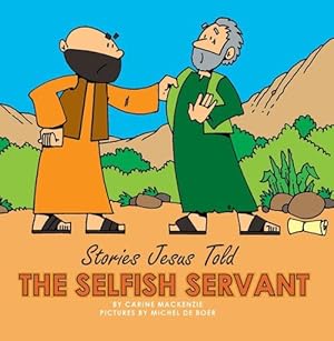 Imagen del vendedor de The Selfish Servant (Board Book) a la venta por Grand Eagle Retail