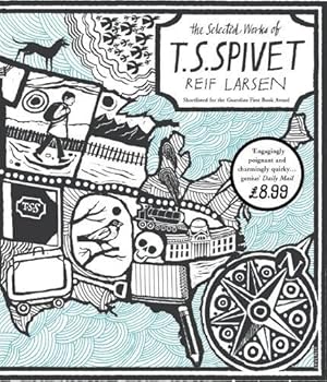 Seller image for The Selected Works of T.S. Spivet: Reif Larsen for sale by WeBuyBooks