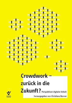Crowdwork - zurück in die Zukunft? Perspektiven digitaler Arbeit