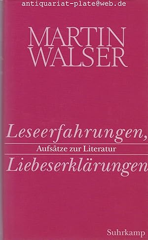 Leseerfahrungen, Liebeserklärungen. Aufsätze zur Literatur.