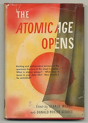 Seller image for The Atomic Age Opens for sale by Between the Covers-Rare Books, Inc. ABAA