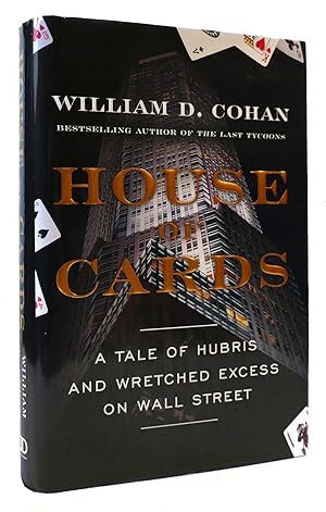 Bild des Verkufers fr HOUSE OF CARDS A Tale of Hubris and Wretched Excess on Wall Street zum Verkauf von Rare Book Cellar