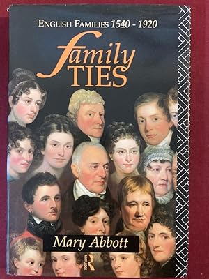 Bild des Verkufers fr Family Ties: English Families 1540 - 1920. zum Verkauf von Plurabelle Books Ltd