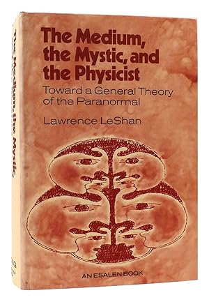 Seller image for THE MEDIUM, THE MYSTIC, AND THE PHYSICIST Toward a General Theory of the Paranormal for sale by Rare Book Cellar