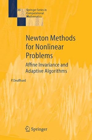 Bild des Verkufers fr Newton Methods for Nonlinear Problems : Affine Invariance and Adaptive Algorithms zum Verkauf von AHA-BUCH GmbH