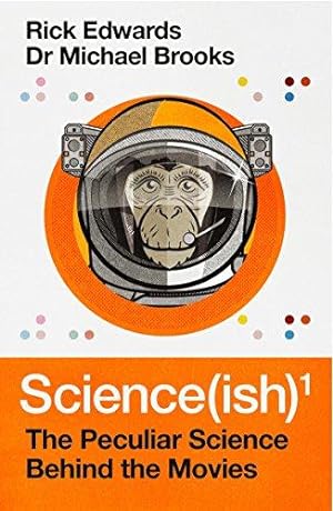 Imagen del vendedor de Science(ish): The Peculiar Science Behind the Movies a la venta por WeBuyBooks