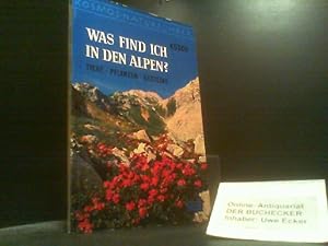 Was find ich in den Alpen? : Tiere, Pflanzen, Gesteine. Alois Kosch ; Hanns Sachsse. Über 700 Far...