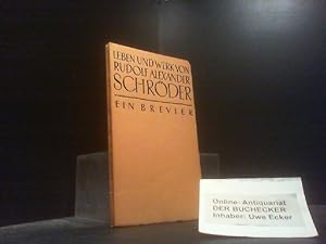 Imagen del vendedor de Leben und Werk von Rudolf Alexander Schrder : Ein Brevier. [Rudolf Adolph] a la venta por Der Buchecker