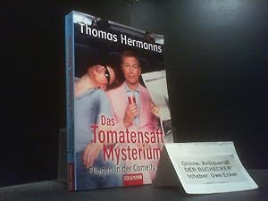 Seller image for Das Tomatensaft-Mysterium : Fliegen in der Comedy Class. Goldmann ; 47262 for sale by Der Buchecker