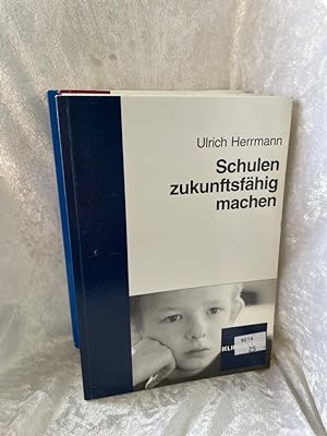 Seller image for Schulen zukunftsfhig machen for sale by Antiquariat Jochen Mohr -Books and Mohr-