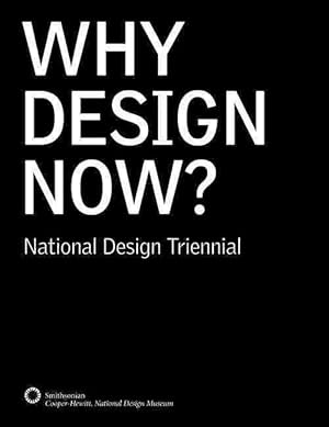 Seller image for Why Design Now? National Design Triennial (Hardcover) for sale by Grand Eagle Retail