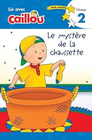 Seller image for Caillou: Le mystre de la chaussette - Lis avec Caillou, Niveau 2 (French edition of Caillou: The Sock Mystery) (Paperback) for sale by Grand Eagle Retail