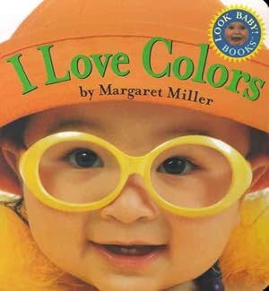 Seller image for I Love Colors: Look Baby! Books (Hardcover) for sale by Grand Eagle Retail