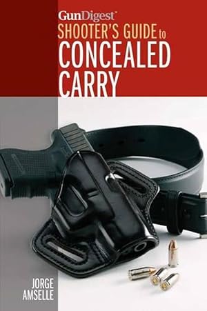 Seller image for Gun Digest Shooter's Guide to Concealed Carry (Paperback) for sale by Grand Eagle Retail