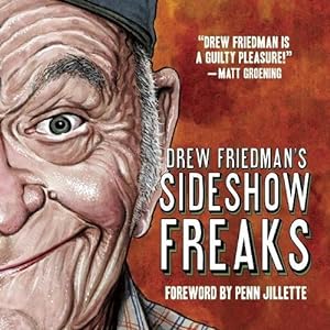 Imagen del vendedor de Drew Friedman's Sideshow Freaks (Hardcover) a la venta por Grand Eagle Retail